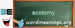 WordMeaning blackboard for scotomy